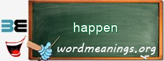 WordMeaning blackboard for happen